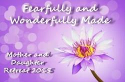 Mother and Daughter Retreat 2015