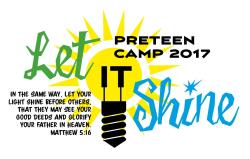 PRETEEN CAMP 2017 LET IT SHINE